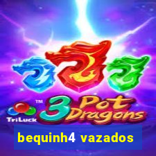 bequinh4 vazados